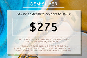 $275 GEM+SILVER Gift Card - The Perfect Gift.