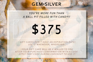 $375 GEM+SILVER Gift Card - The Perfect Gift.